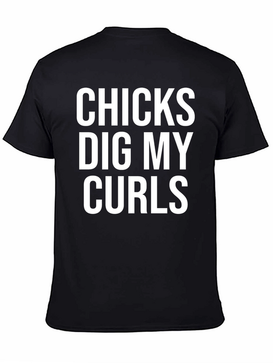 Funny Graphic Tee - Chicks Dig My Curls