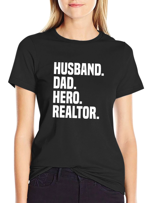 Husband Dad Hero Realtor T-Shirt - Black Graphic Tee