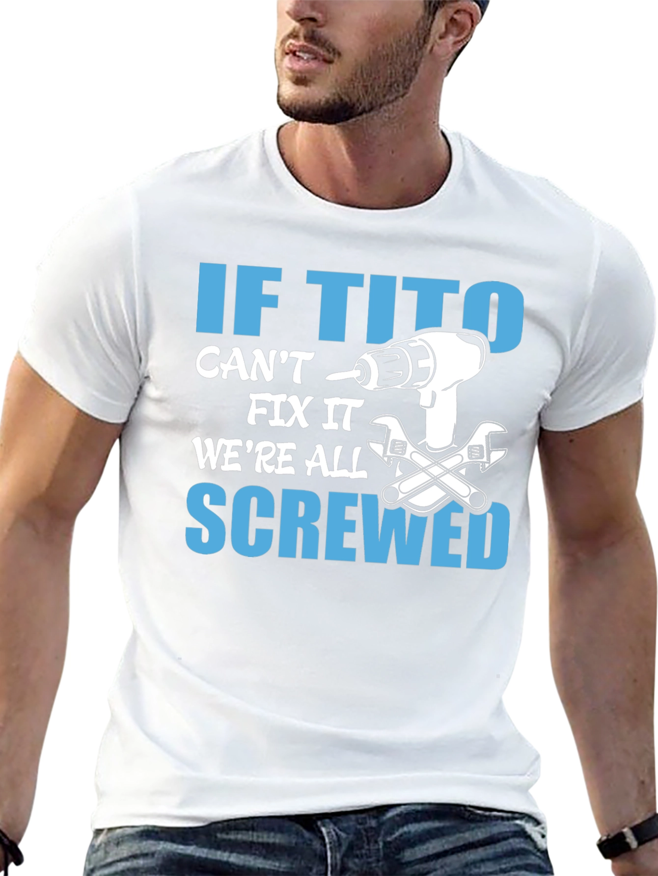 If Tito Cant Fix It T-Shirt