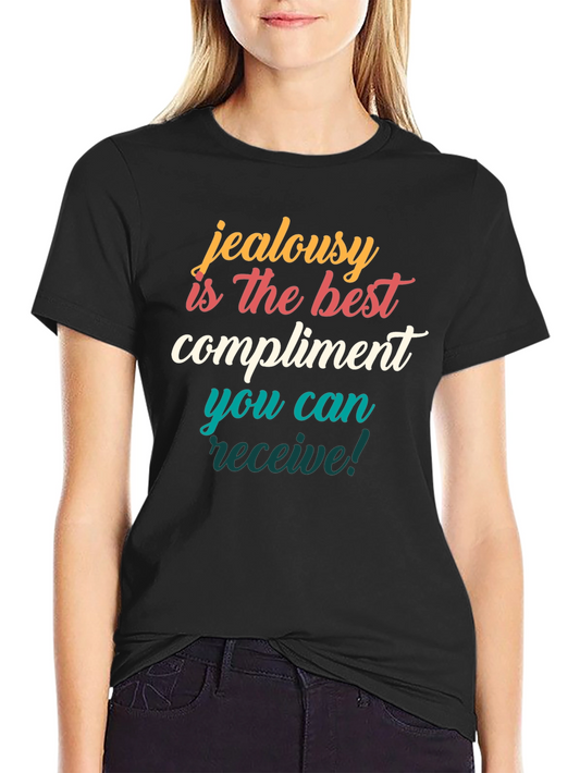 Jealousy Compliment Graphic T-Shirt