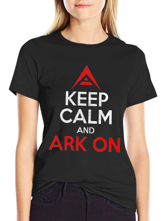 Keep Calm and Ark On T-Shirt