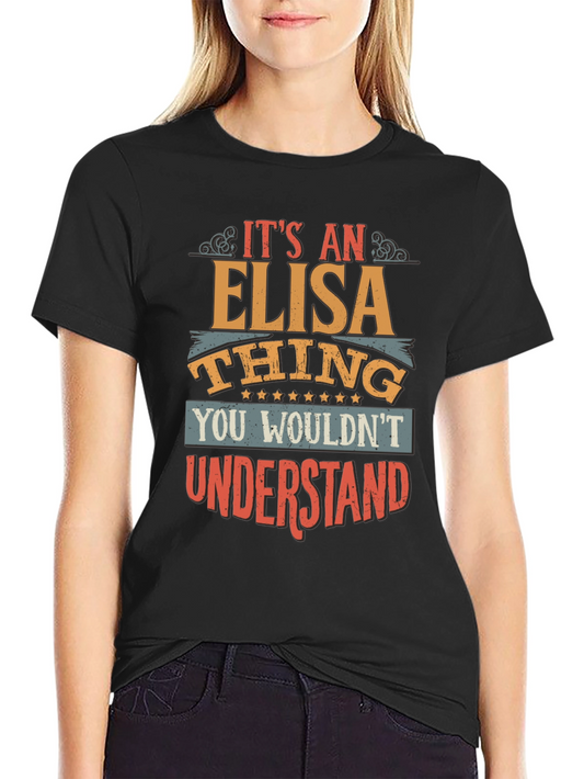 Elisa Thing T-Shirt - You Wouldnt Understand