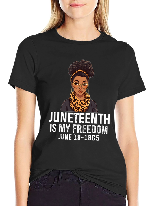 Juneteenth Is My Freedom T-Shirt