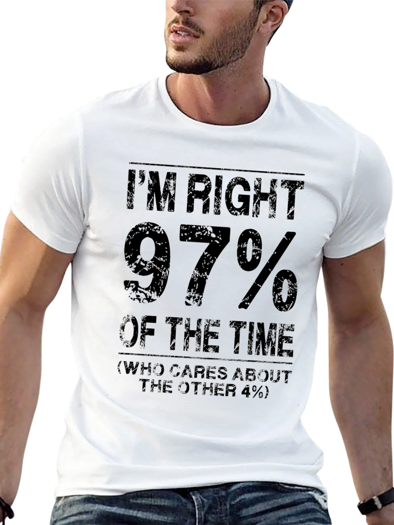 Im Right 97% of The Time Funny T-Shirt