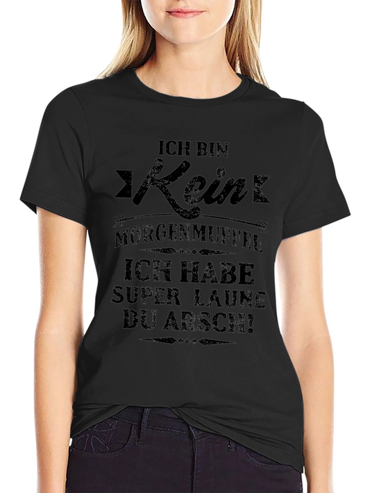 Funny German Slogan T-Shirt - Ich Bin Kein Morgenmuffel