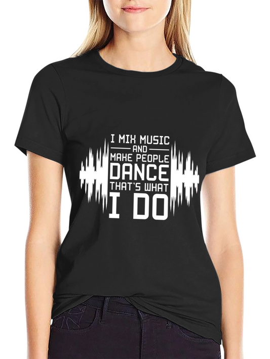 I Mix Music Dance T-Shirt