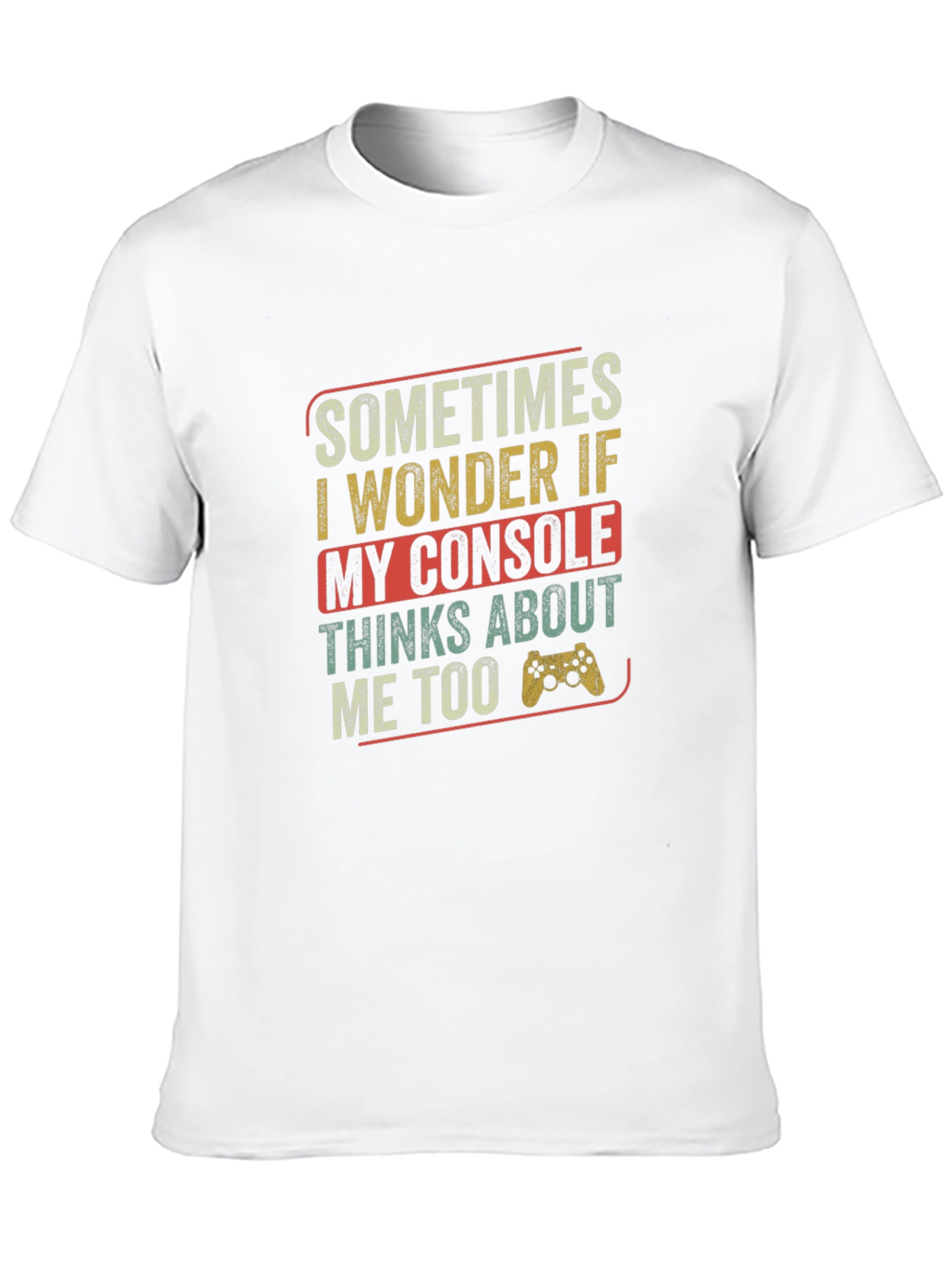 Funny Gamer T-Shirt - Console Thinks About Me Tee
