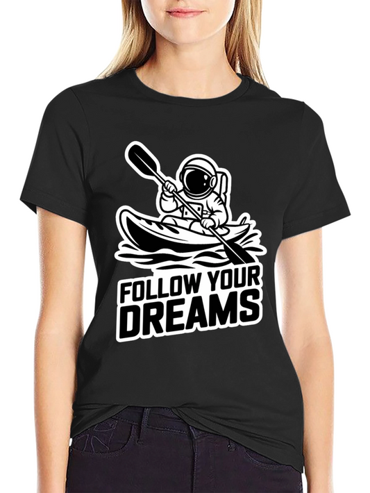 Follow Your Dreams Astronaut Kayak Black T-Shirt