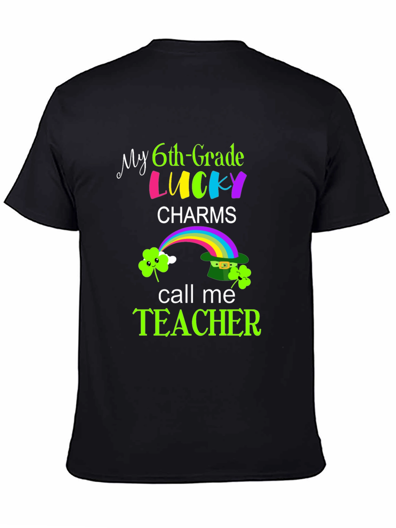Lucky 6th Grade Teacher St. Patricks Day T-Shirt