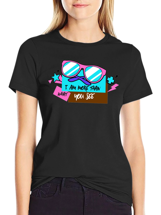 I Am More Than What You See Graphic T-Shirt
