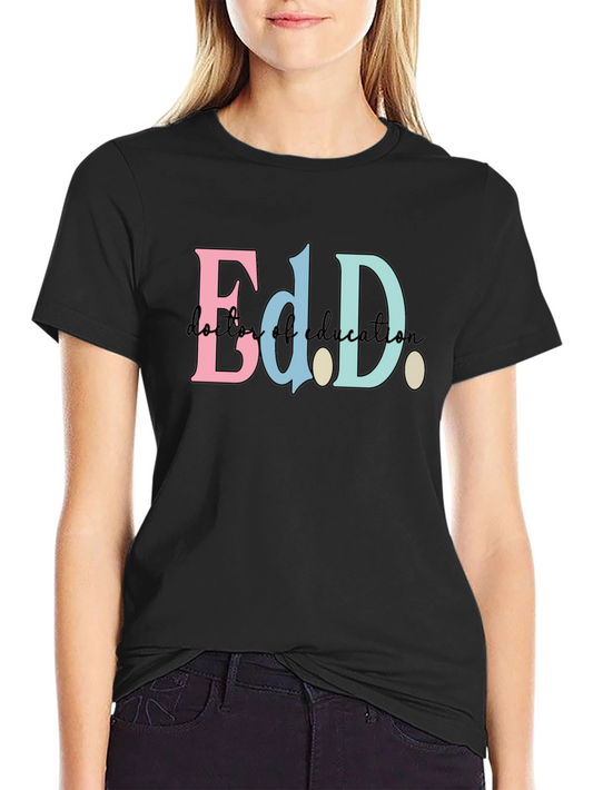 Ed.D. Doctor of Education Black T-Shirt