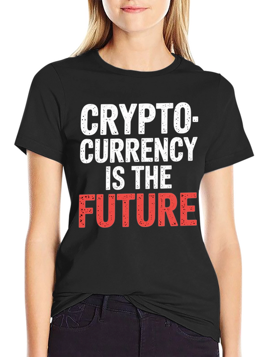 Crypto Currency is the Future T-Shirt