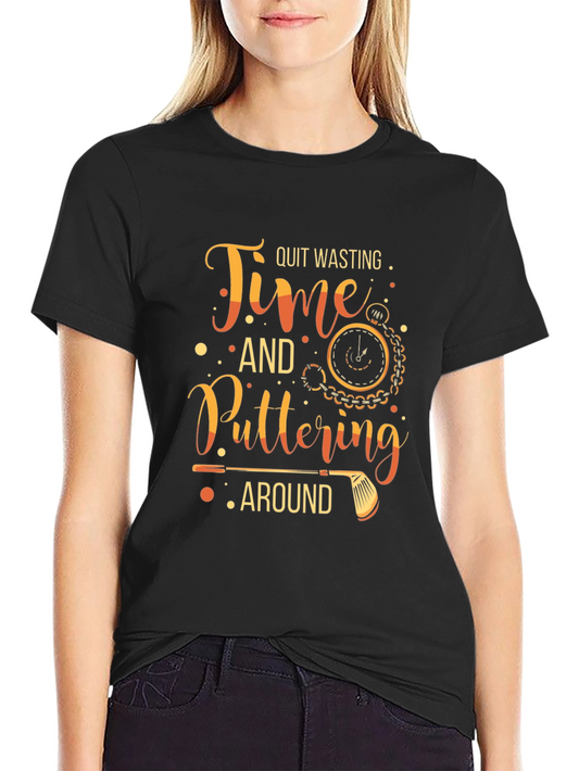 Quit Wasting Time Golf T-Shirt