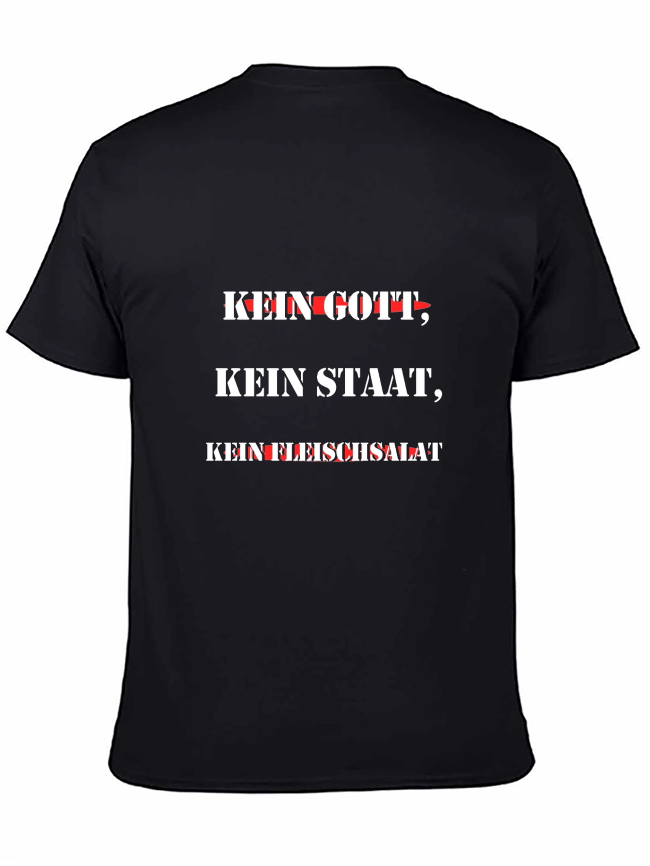 Kein Gott Kein Staat Kein Fleischsalat - Graphic T-Shirt
