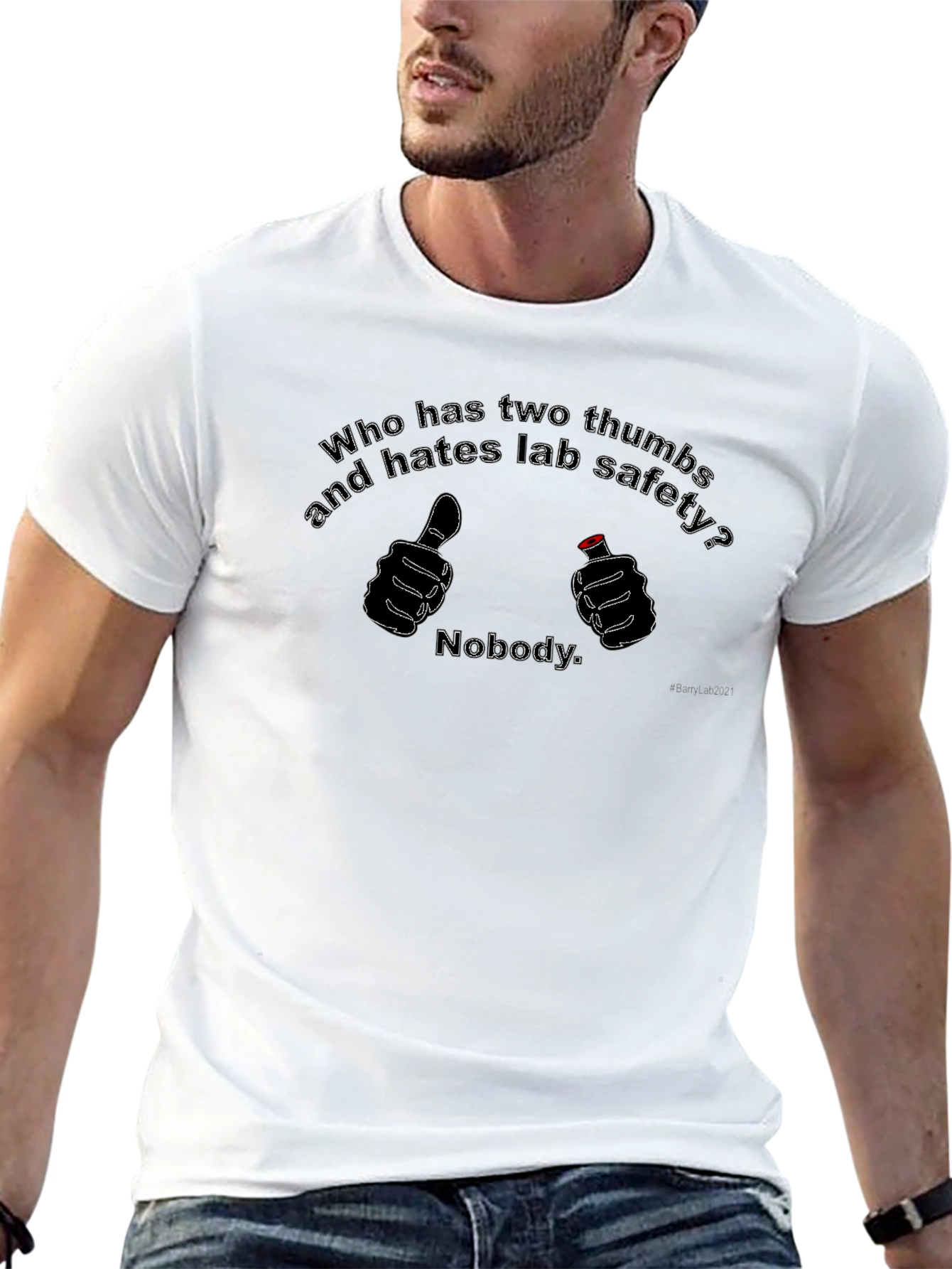 Funny Lab Safety T-Shirt - Two Thumbs Up Nobody
