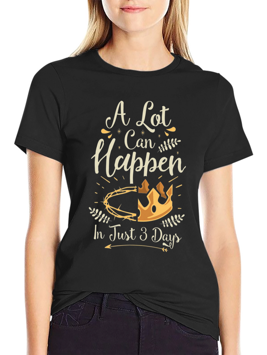 A Lot Can Happen T-Shirt