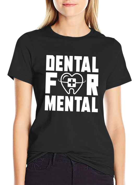Dental For Mental Black T-Shirt
