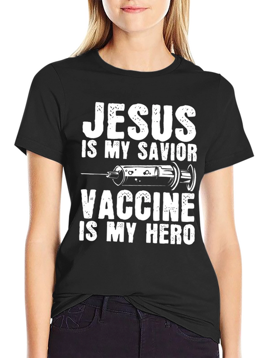 Jesus is my Savior Vaccine is my Hero Graphic Tee