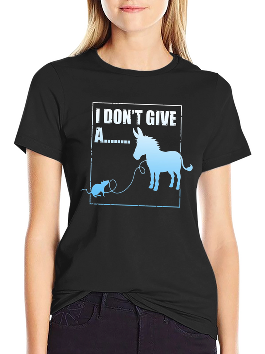 I Dont Give A Rats Ass Funny T-Shirt