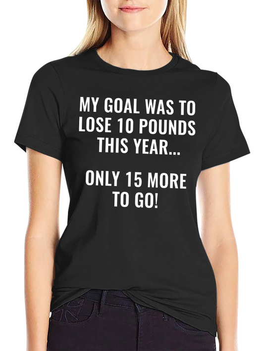 Funny Weight Loss Goal T-Shirt - 10 Pounds