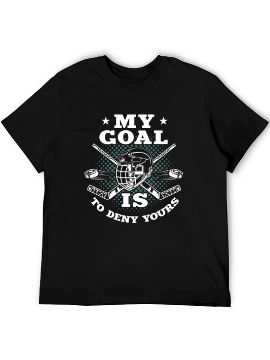 Hockey Goalie T-Shirt - My Goal Is To Deny Yours