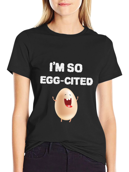 Funny Egg-Cited T-Shirt
