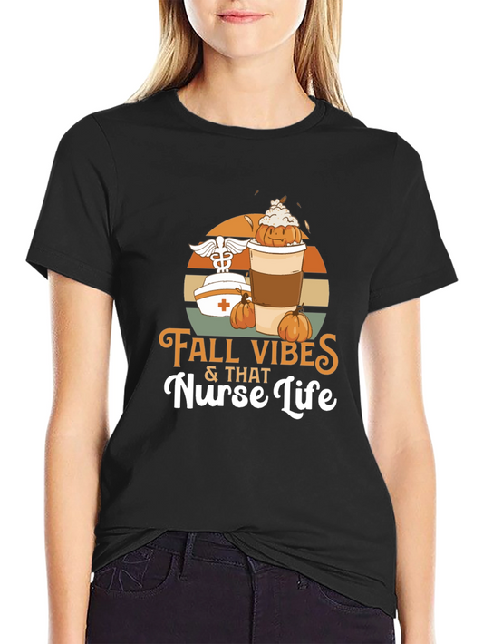 Fall Vibes Nurse Life T-Shirt - Autumn Design