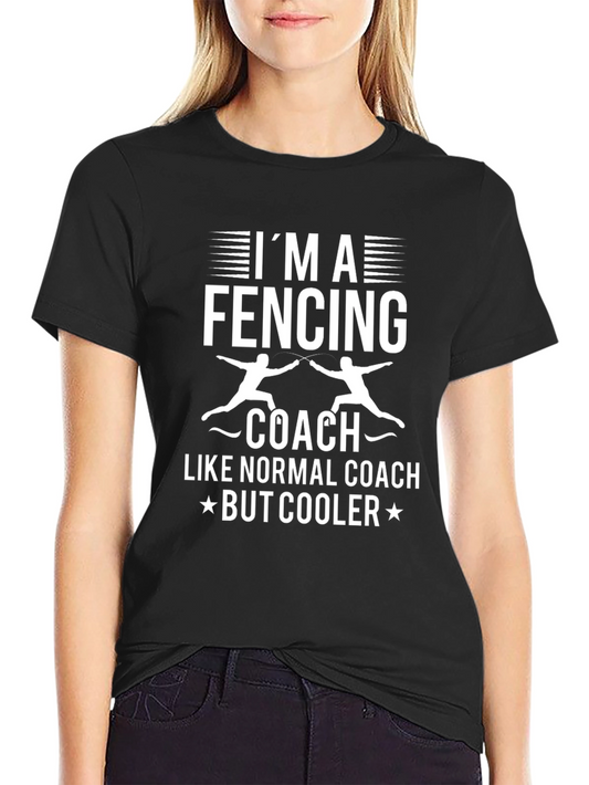 Im a Fencing Coach T-Shirt - Funny Sports Tee