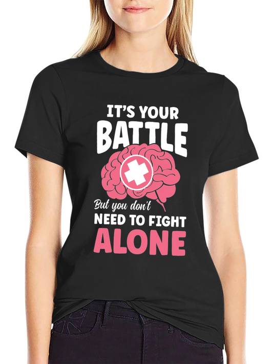 Its Your Battle Brain Support T-Shirt