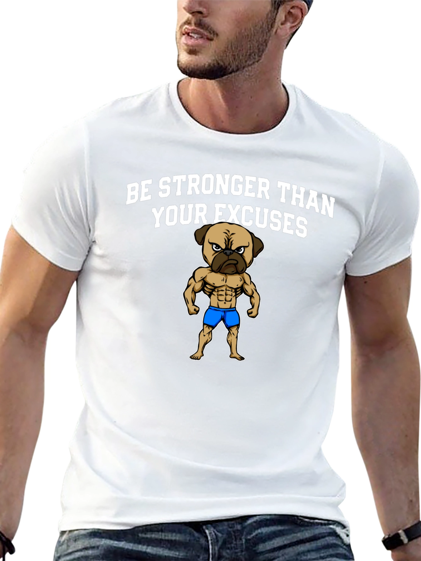 Be Stronger Than Your Excuses Pug Graphic Tee