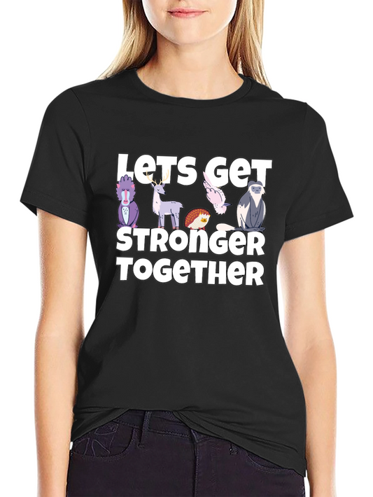 Lets Get Stronger Together Graphic Tee