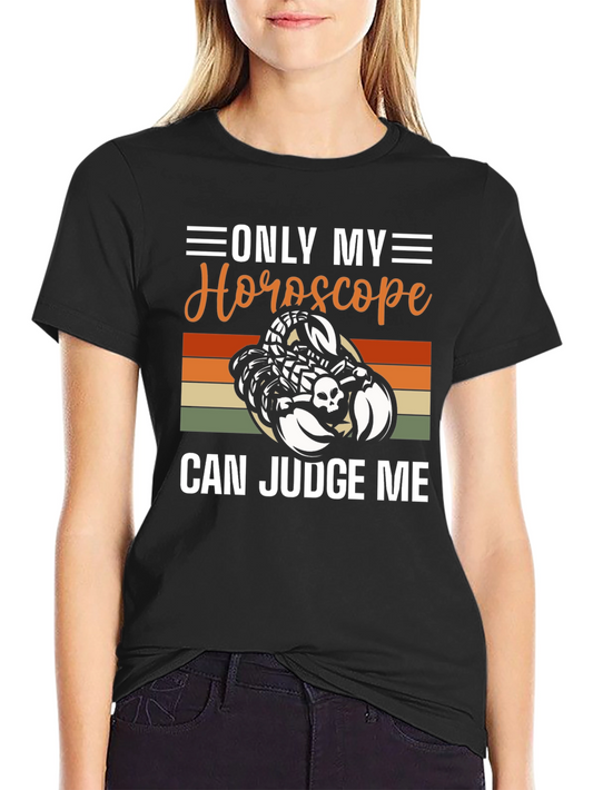 Horoscope Judge Me Graphic Tee