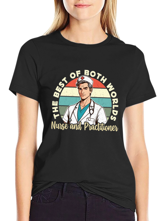 Best of Both Worlds Nurse Practitioner Graphic Tee