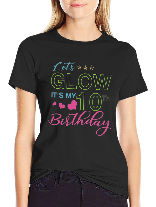 Glow 10th Birthday T-Shirt