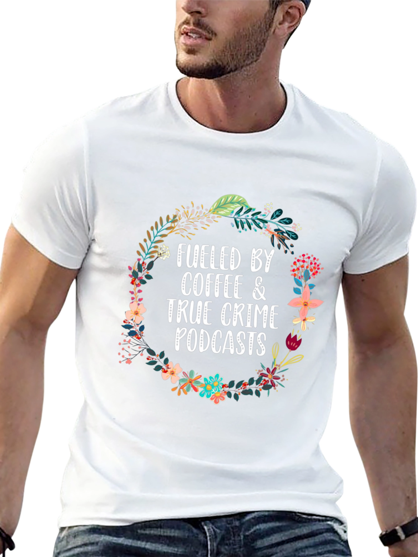 Fueled By Coffee & True Crime Podcasts T-Shirt