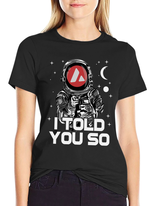 I Told You So Astronaut Graphic Tee