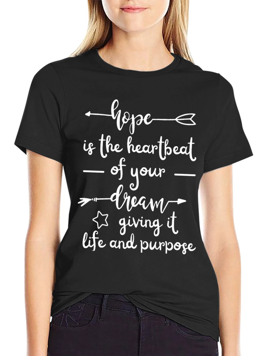 Hope Dream Life Purpose T-Shirt