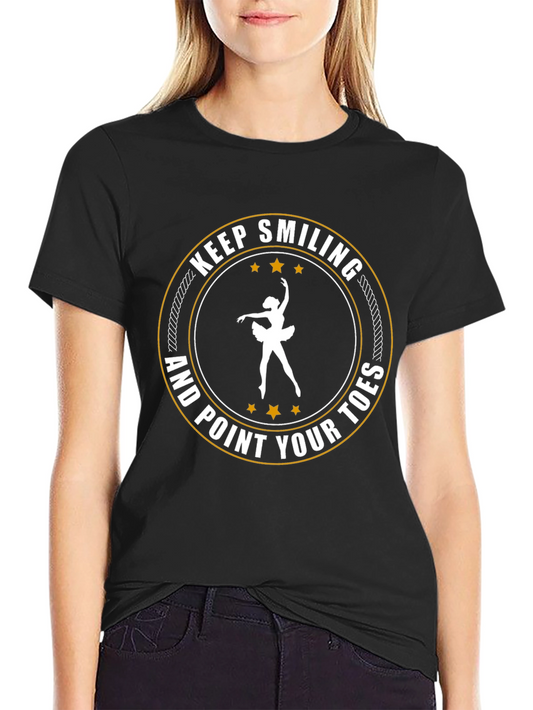 Keep Smiling Ballet T-Shirt - Dance Graphic Tee