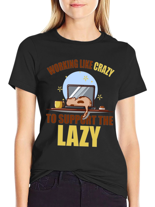 Funny Cat Workaholic T-Shirt - Support the Lazy