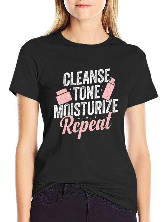 Cleanse Tone Moisturize Repeat T-Shirt