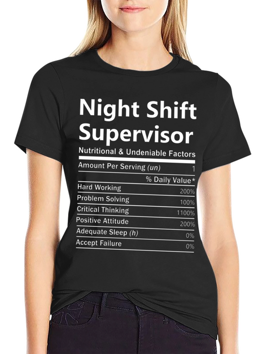 Night Shift Supervisor Novelty T-Shirt