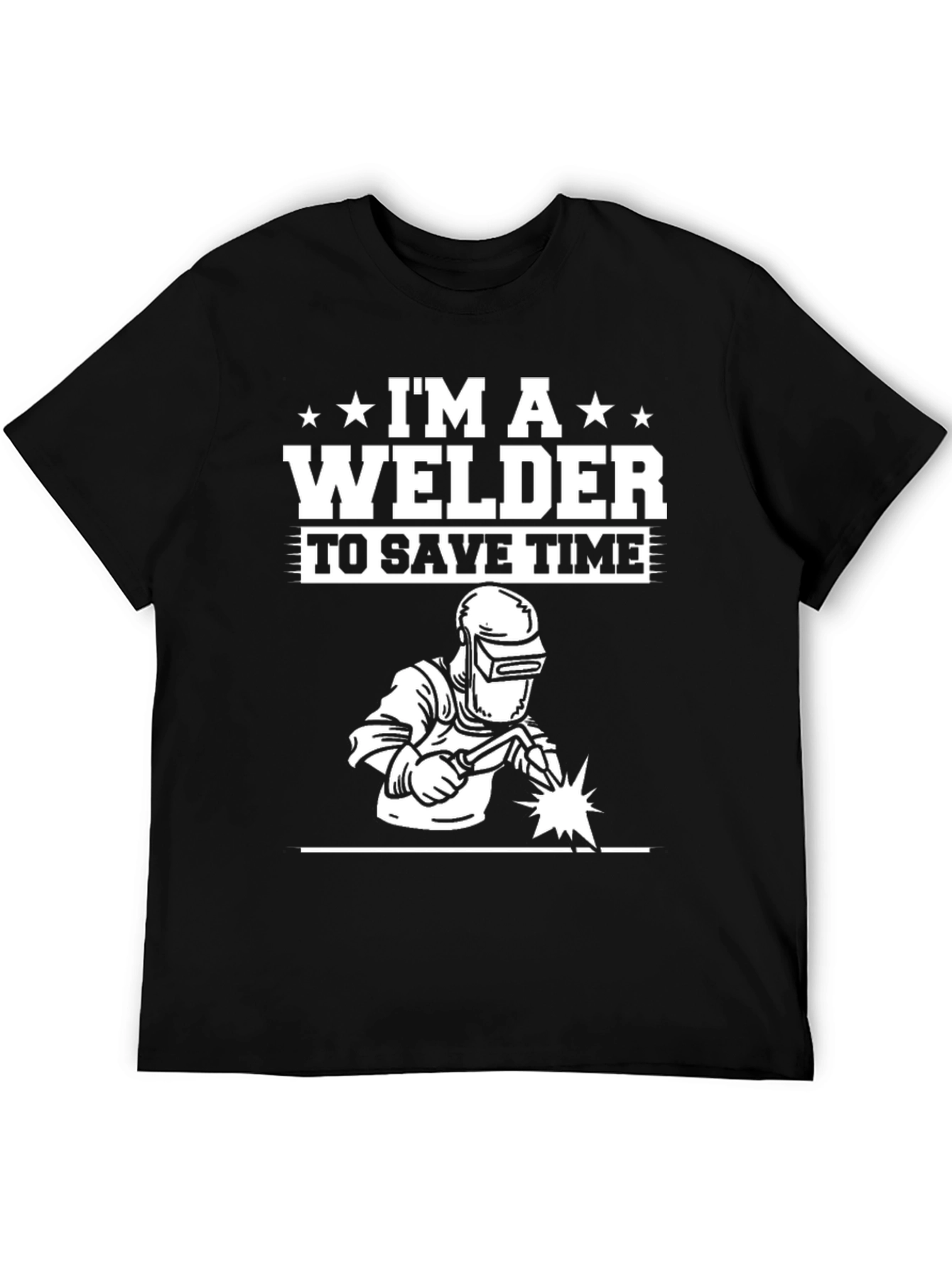 Im a Welder T-Shirt Funny Welding Tee