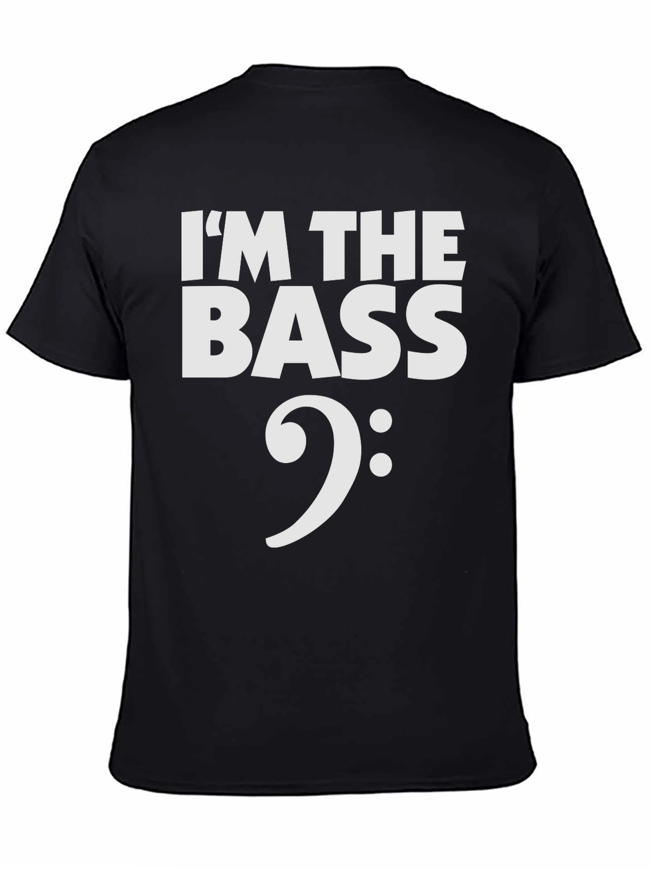 Im the Bass T-Shirt - Musicians Humor