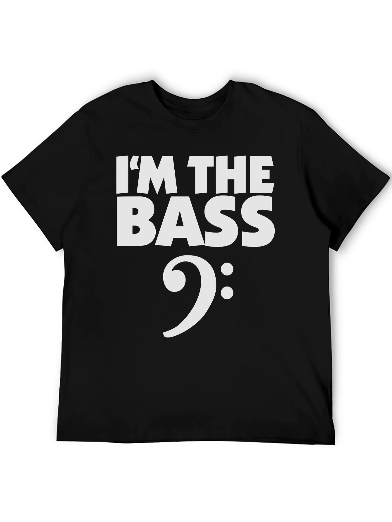 Im the Bass T-Shirt - Musicians Humor