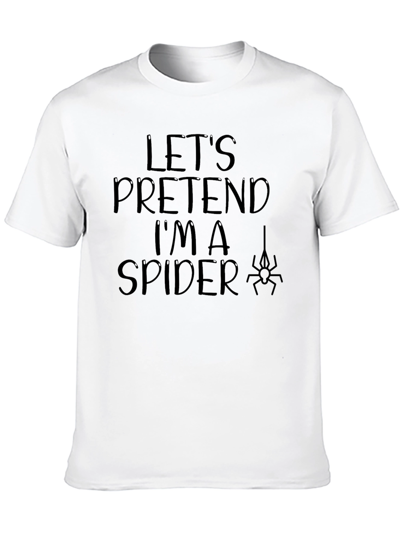 Lets Pretend Im A Spider T-Shirt