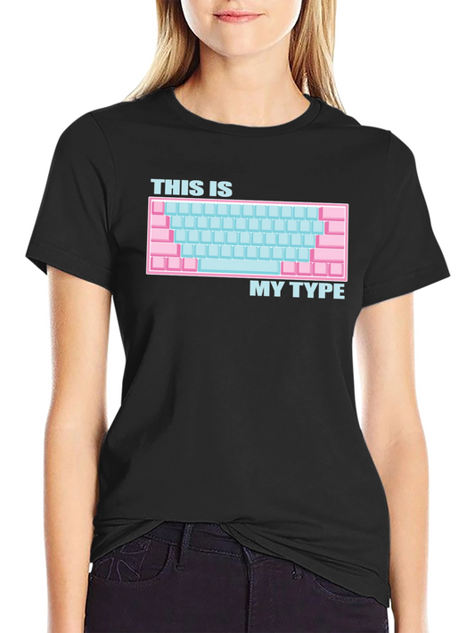Keyboard T-Shirt - This Is My Type