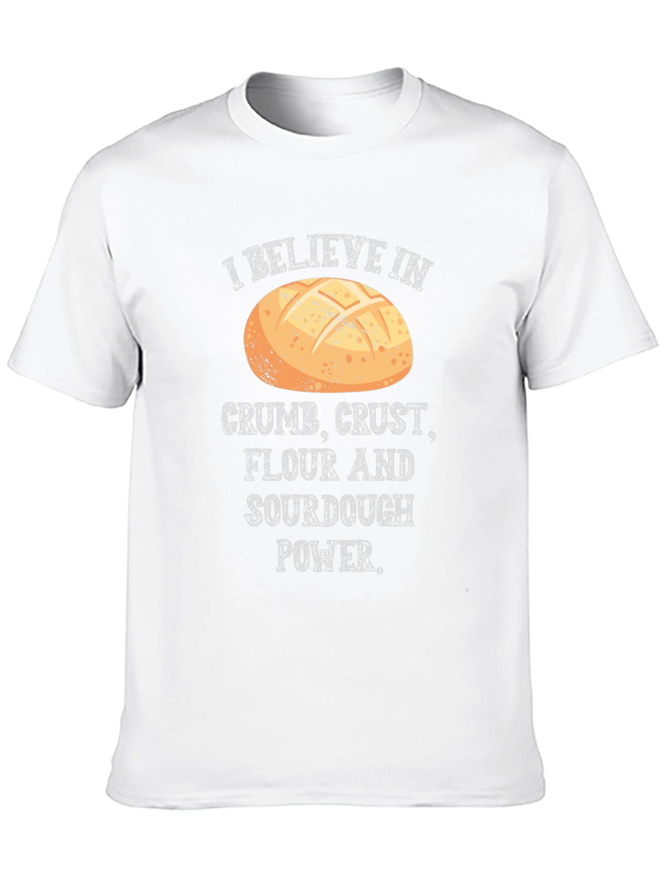 Crumb Crust Flour Sourdough Power T-Shirt