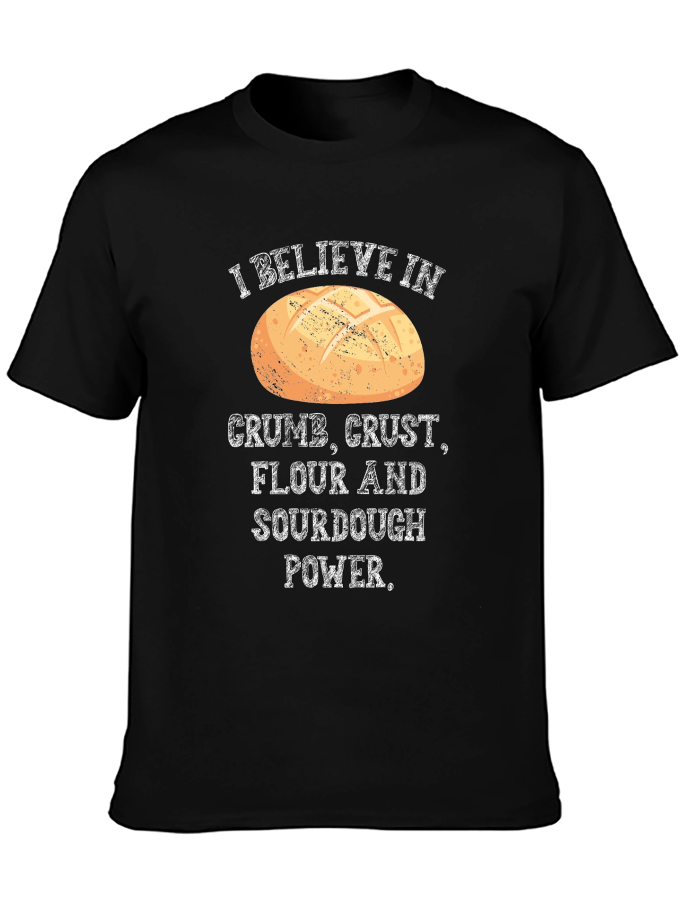 Crumb Crust Flour Sourdough Power T-Shirt
