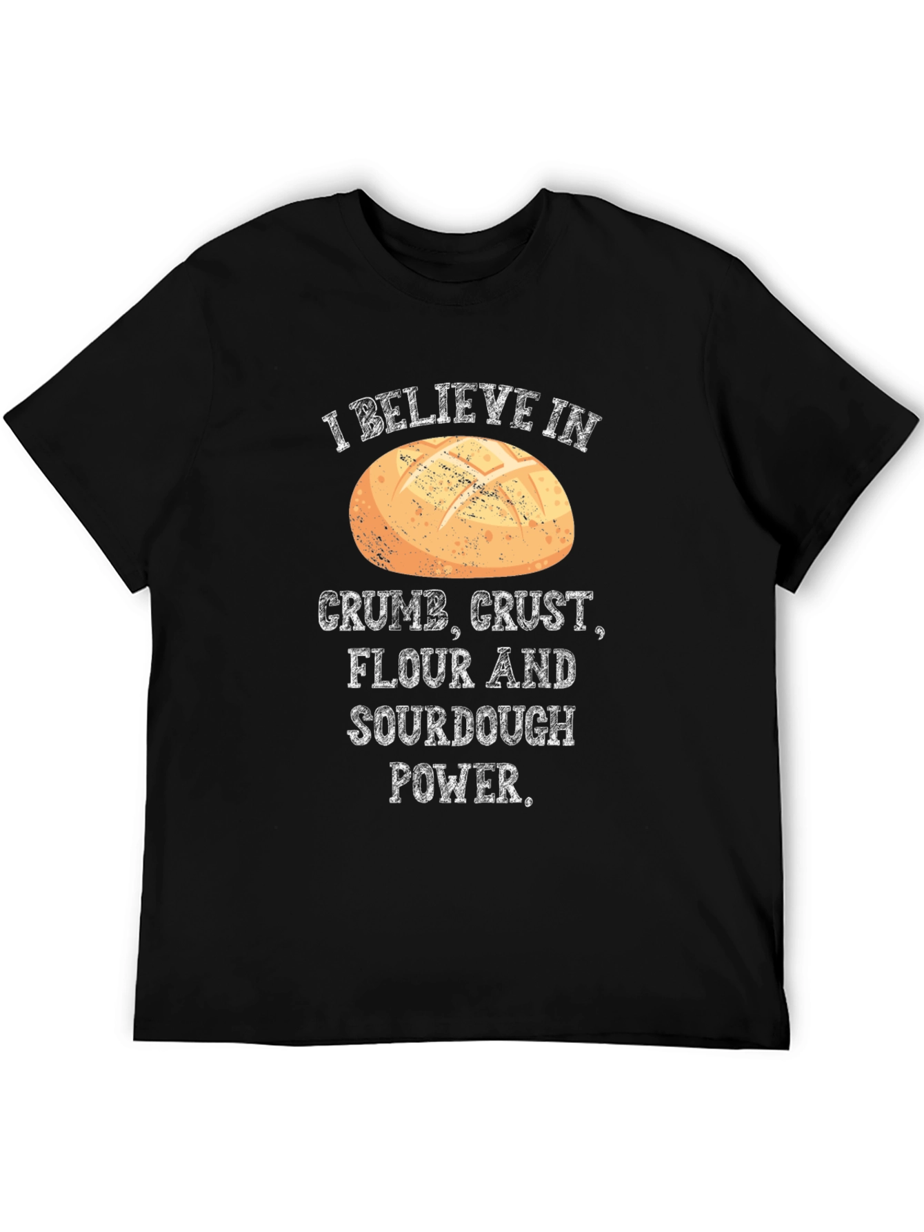 Crumb Crust Flour Sourdough Power T-Shirt