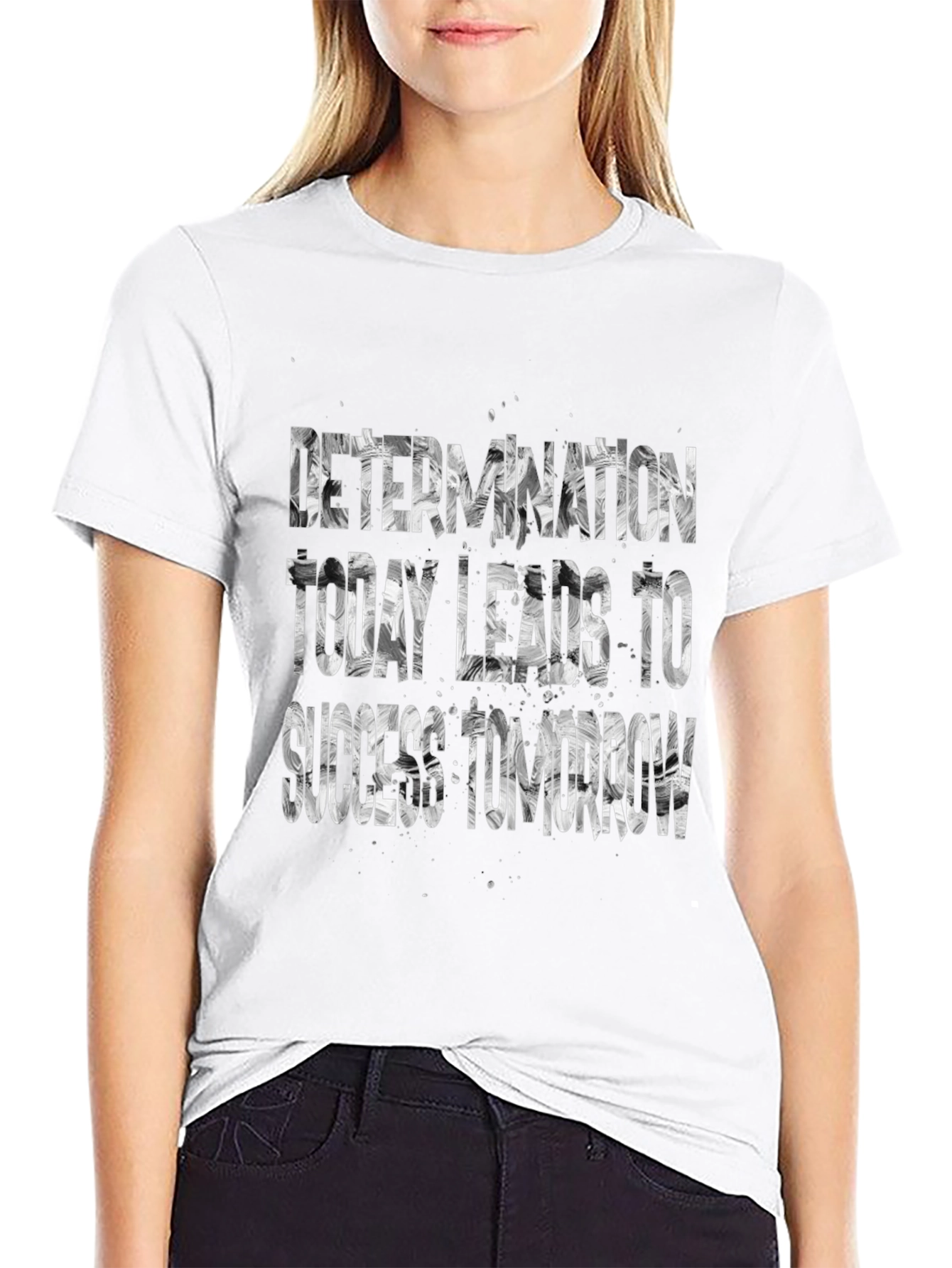 Determination T-Shirt: Today Leads to Success Tomorrow